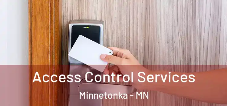 Access Control Services Minnetonka - MN