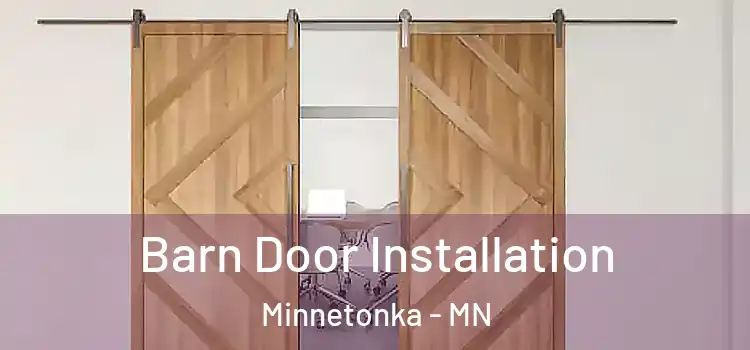 Barn Door Installation Minnetonka - MN