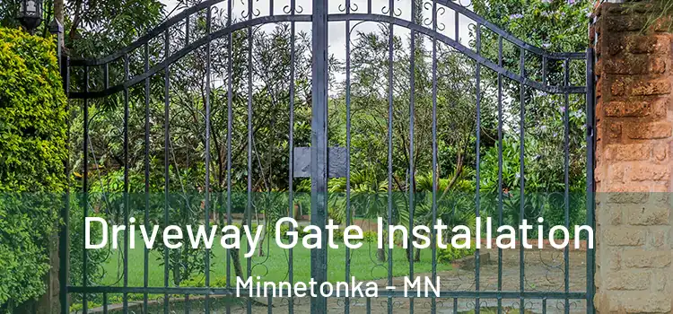 Driveway Gate Installation Minnetonka - MN