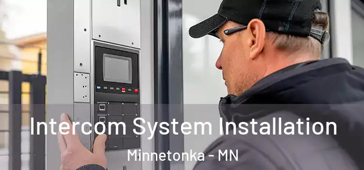 Intercom System Installation Minnetonka - MN