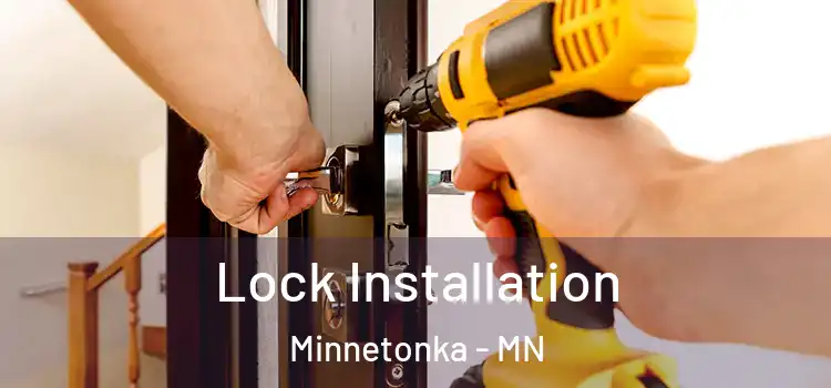 Lock Installation Minnetonka - MN