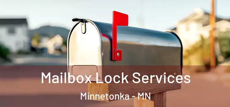 Mailbox Lock Services Minnetonka - MN
